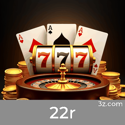 22r: Cassino Online de Confiança e Pagamentos Rápidos